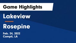 Lakeview  vs Rosepine  Game Highlights - Feb. 24, 2022