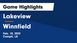 Lakeview  vs Winnfield  Game Highlights - Feb. 10, 2023
