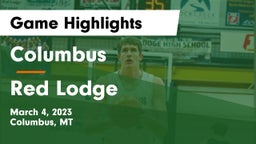 Columbus  vs Red Lodge  Game Highlights - March 4, 2023