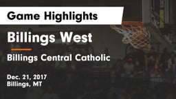 Billings West  vs Billings Central Catholic  Game Highlights - Dec. 21, 2017