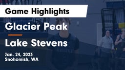 Glacier Peak  vs Lake Stevens  Game Highlights - Jan. 24, 2023