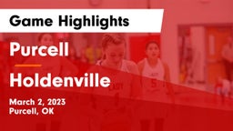 Purcell  vs Holdenville  Game Highlights - March 2, 2023