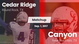 Matchup: Cedar Ridge vs. Canyon  2017