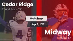 Matchup: Cedar Ridge vs. Midway  2017