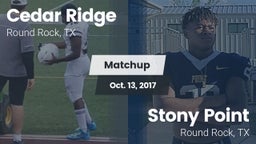 Matchup: Cedar Ridge vs. Stony Point  2017