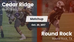 Matchup: Cedar Ridge vs. Round Rock  2017