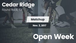 Matchup: Cedar Ridge vs. Open Week 2017