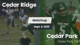 Matchup: Cedar Ridge vs. Cedar Park  2019