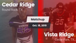 Matchup: Cedar Ridge vs. Vista Ridge  2019