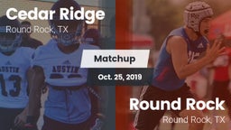 Matchup: Cedar Ridge vs. Round Rock  2019