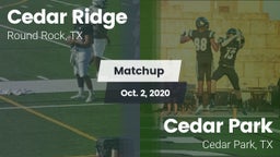 Matchup: Cedar Ridge vs. Cedar Park  2020