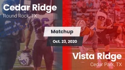 Matchup: Cedar Ridge vs. Vista Ridge  2020