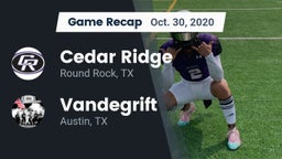 Recap: Cedar Ridge  vs. Vandegrift  2020