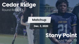 Matchup: Cedar Ridge vs. Stony Point  2020