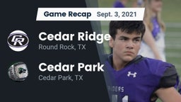 Recap: Cedar Ridge  vs. Cedar Park  2021