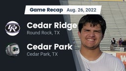 Recap: Cedar Ridge  vs. Cedar Park  2022