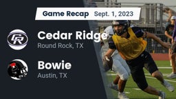 Recap: Cedar Ridge  vs. Bowie  2023