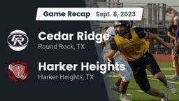 Recap: Cedar Ridge  vs. Harker Heights  2023