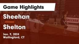Sheehan  vs Shelton  Game Highlights - Jan. 9, 2024