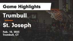 Trumbull  vs St. Joseph  Game Highlights - Feb. 10, 2023