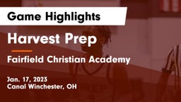 Harvest Prep  vs Fairfield Christian Academy  Game Highlights - Jan. 17, 2023