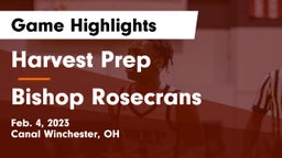 Harvest Prep  vs Bishop Rosecrans  Game Highlights - Feb. 4, 2023