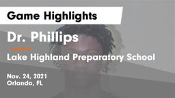 Dr. Phillips  vs Lake Highland Preparatory School Game Highlights - Nov. 24, 2021