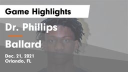 Dr. Phillips  vs Ballard  Game Highlights - Dec. 21, 2021