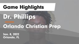 Dr. Phillips  vs Orlando Christian Prep  Game Highlights - Jan. 8, 2022