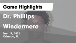 Dr. Phillips  vs Windermere  Game Highlights - Jan. 17, 2022