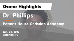 Dr. Phillips  vs Potter's House Christian Academy Game Highlights - Jan. 21, 2022