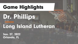 Dr. Phillips  vs Long Island Lutheran  Game Highlights - Jan. 27, 2022