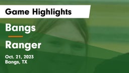 Bangs  vs Ranger  Game Highlights - Oct. 21, 2023