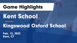 Kent School vs Kingswood Oxford School Game Highlights - Feb. 12, 2022