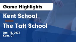 Kent School vs The Taft School Game Highlights - Jan. 18, 2023