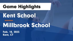 Kent School vs Millbrook School Game Highlights - Feb. 18, 2023