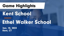 Kent School vs Ethel Walker School Game Highlights - Jan. 10, 2024