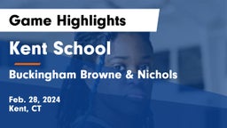 Kent School vs Buckingham Browne & Nichols  Game Highlights - Feb. 28, 2024
