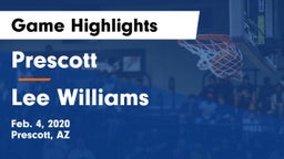 Prescott  vs Lee Williams  Game Highlights - Feb. 4, 2020