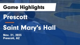 Prescott  vs Saint Mary's Hall  Game Highlights - Nov. 21, 2023