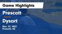 Prescott  vs Dysart  Game Highlights - Nov. 22, 2023