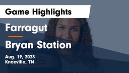 Farragut  vs Bryan Station  Game Highlights - Aug. 19, 2023