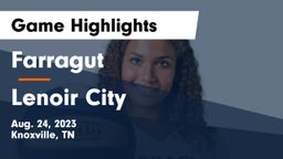 Farragut  vs Lenoir City  Game Highlights - Aug. 24, 2023
