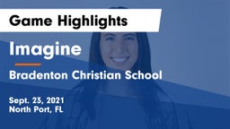 Imagine  vs Bradenton Christian School Game Highlights - Sept. 23, 2021