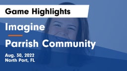 Imagine  vs Parrish Community Game Highlights - Aug. 30, 2022