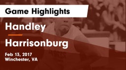 Handley  vs Harrisonburg  Game Highlights - Feb 13, 2017