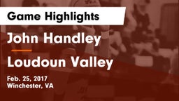 John Handley  vs Loudoun Valley  Game Highlights - Feb. 25, 2017