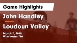 John Handley  vs Loudoun Valley  Game Highlights - March 7, 2018