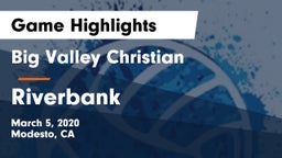 Big Valley Christian  vs Riverbank Game Highlights - March 5, 2020