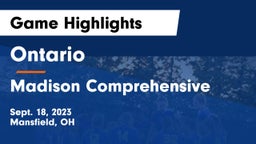 Ontario  vs Madison Comprehensive  Game Highlights - Sept. 18, 2023